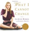 What I Cannot Change - LeAnn Rimes, Darrell Brown