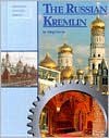 The Russian Kremlin (Building History) - Meg Greene