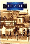Cheadle in Old Photographs (Britain in Old Photographs) - John Hudson