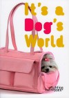 It's a Dog's World - Karolien Van Cauwelaert