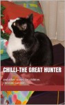 Chilli The Great Hunter - Christine Gardner