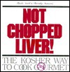 Not Chopped Liver - Paula Smith, Dorothy Seaman