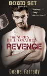 The Alpha Billionaire's Revenge (Books 1-5) (His Vengeance) - Deana Farrady