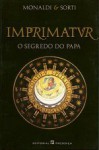 Imprimatur: O Segredo do Papa - Rita Monaldi, Francesco Sorti