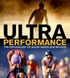 Ultra Performance: The Psychology of Endurance Sports - Paul Moore