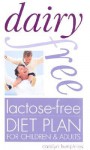 Dairy Free Lactose-Free Diet Plan for Children & Adults - Carolyn Humphries