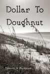 Dollar To Doughnut - Edward Hackemer