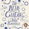 The Blue Guitar - John Banville, Gerry O'Brien, Penguin Books Limited