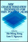 New Characterization Techniques for Thin Polymer Films - Ho-Ming Tong