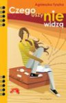 Czego uszy nie widzą - ebook - Agnieszka Tyszka