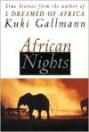 African Nights - Kuki Gallmann