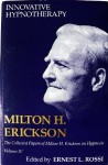 Innovative Hypnotherapy - Milton H. Erickson