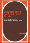 Spectroscopy of Light and Heavy Quarks - Ugo Gastaldi, Robert Klapisch, F.E. Close