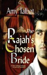 The Rajah's Chosen Bride - Amy Talbot