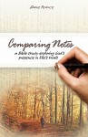 Comparing Notes: A Bible Study Exploring God's Presence in Life's Trials - Alane Pearce