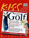 KISS Guide to Playing Golf (Keep It Simple Series) - Steve Duno