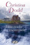 Una Noche Encantada - Christina Dodd