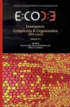 Emergence: Complexity & Organization - 2009 Annual - Peter M. Allen, Kurt A. Richardson, Jeffrey A. Goldstein