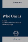 Who One Is: Book 2: Existenz and Transcendental Phenomenology - J.G. Hart