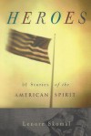 Heroes: 50 Stories of the American Spirit - Lenore Skomal