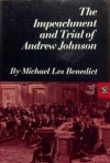 The Impeachment And Trial Of Andrew Johnson - Michael Les Benedict