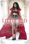 Little Red (Not Quite the Fairy Tale Book 5) - May Sage, Addendum Designs, Lisa Bing