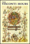 The Visconti Hours - Millard Meiss, Edith W. Kirsch, Edith Kirsch