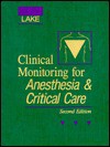 Clinical Monitoring for Anesthesia & Critical Care - Carol L. Lake