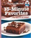 The Best Of Mr. Food 15 Minute Favorites: "With Never Any More Than 15 Minutes Of Hands On Prep Time, You Can Have Mouth Watering Recipes To The Table ... Lat! 'Ooh It's So Good!!'" (Best Of Mr. Food) - Art Ginsberg