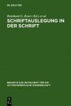 Schriftauslegung in Der Schrift: Festschrift Fur Odil Hannes Steck Zu Seinem 65. Geburtstag - reinhard G. Kratz, Konrad Schmid, Thomas Kruger