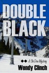 Double Black: A Ski Diva Mystery - Wendy Clinch