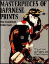 Masterpieces of Japanese Prints: The European Collections: Ukiyo-E from the Victoria and Albert Museum - Richard Lane