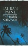 The Born Survivor - Lauran Paine