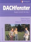 DACHfenster : książka ćwiczeń dla 1 klasy gimnazjum - Elżbieta. Reymont, Jezierska-Wiejak Małgorzata, Elżbieta Reymont, Agnieszka Sibiga, Jezierska - Wiejak Małgorzata