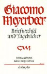 Briefwechsel Und Tagebucher: 1860-1864 - Giacomo Meyerbeer