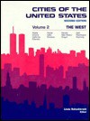 Cities of the United States: The West : Alaska Arizona California Colorado Hawaii Idaho Montana Nevada New Mexico Oregon Utah Washington Wyoming (Cities of the World (Thomsan Gale)) - Linda Schmittroth