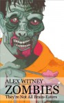 Zombies: They're Not All Brain-Eaters - Alex Witney