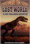 Return To The Lost World: A Luke Challenger Adventure - Steve Barlow, Steve Skidmore