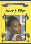 Mary J. Blige (Blue Banner Biographies) - Jennifer Torres