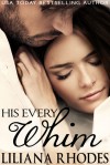 His Every Whim - Liliana Rhodes