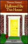 Hallowed Be This House - Thomas Howard