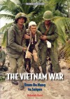 The Vietnam War: From Da Nang to Saigon - Deborah Kent