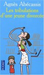 Les Tribulations D'une Jeune Divorcée (Déborah, #1) - Agnès Abécassis