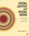 Social Justice and Social Work: Rediscovering a Core Value of the Profession - Michael J. Austin