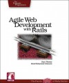 Agile Web Development with Rails: A Pragmatic Guide - Dave Thomas, David Heinemeier Hansson, Leon Breedt, Mike Clark, Thomas Fuchs, Andrea Schwarz