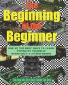 The Beginning of the Beginner - Dino Greco, Alex Greco, Marcia Tsuchiya, Tony Greco