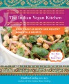 The Indian Vegan Kitchen: More Than 150 Quick and Healthy Homestyle Recipes - Madhu Gadia