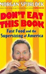 Don't Eat This Book - Morgan Spurlock