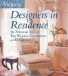 Victoria Designers in Residence: The Personal Style of Top Women Decorators and Designers - Claire Whitcomb