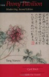 The Peony Pavilion: Mudan ting, Second Edition - 'Tang Xianzu', 'Xianzu Tang', 'Catherine Swatek'